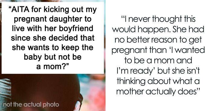 “Wants To Keep The Baby But Not Be A Mom”: Mom Kicks Entitled Pregnant Daughter Out Of The House