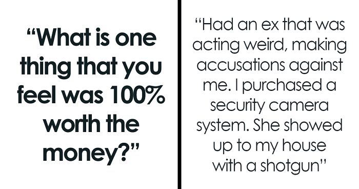 30 Things That People Believe Are Worth The High Price Tag