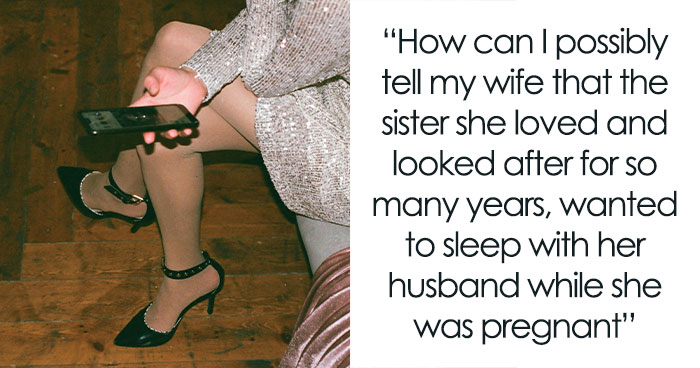 Man Torn Between Protecting Pregnant Wife And Revealing Her Sister’s Betrayal, Asks For Help