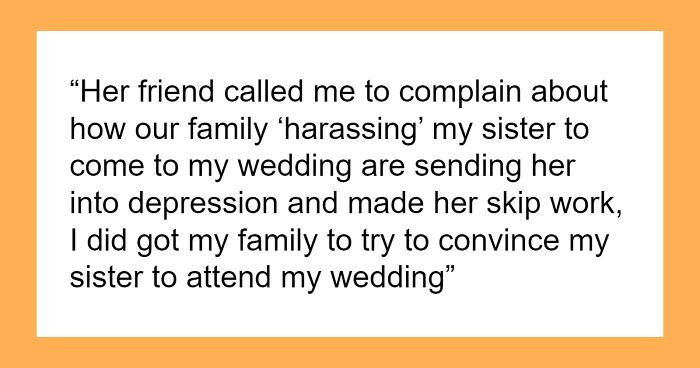 Woman Refuses To Attend Sister’s Wedding In Order To Not Trigger Her Old Trauma, Gets Called Out