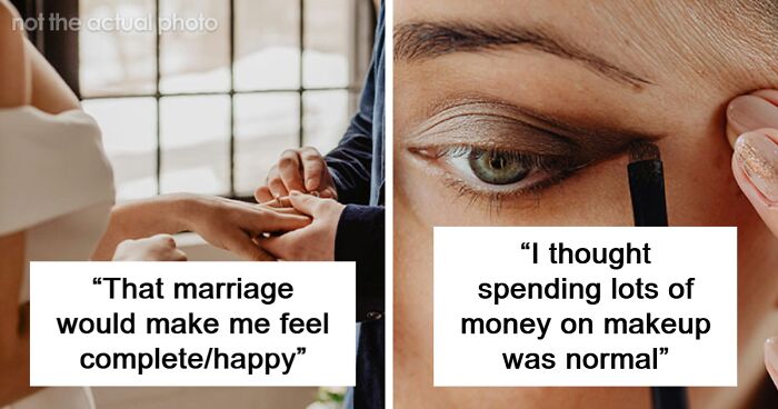 Women Share 42 Things They Were Taught That They Later Realized They Don’t Agree With At All