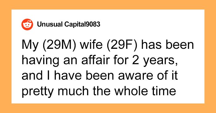 Wife Is Furious Husband Knew About Her Affair Of 2 Years And Just Didn’t Care
