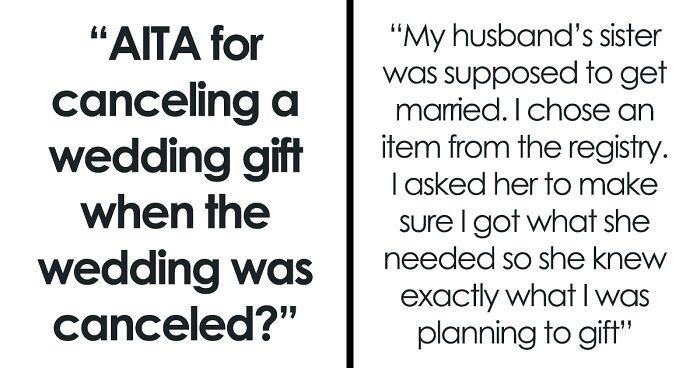 Woman Demands She Still Receive Her Wedding Gift Even Though It Was Canceled
