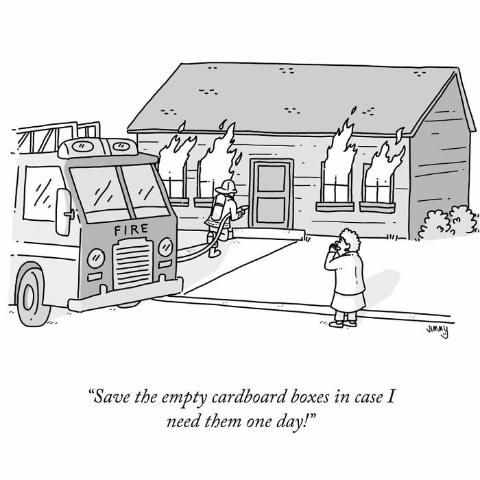 One-panel comic by Jimmy Craig showing a firefighter hosing a burning house while a person requests saving cardboard boxes.