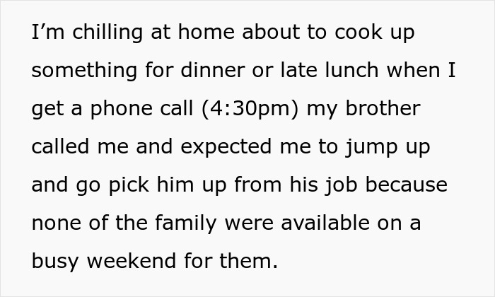 Guy Expects Brother To Drop Everything To Give Him A Ride, Gets A Ride Much Longer Than Expected Guy Expects Brother To Drop Everything To Give Him A Ride, Gets A Ride Much Longer Than Expected