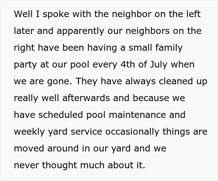 Woman Stayed Home For 4th Of July, Found Out Neighbors Would Use Her Pool While She Was Away Woman Stayed Home For 4th Of July, Found Out Neighbors Would Use Her Pool While She Was Away