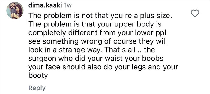 Comment criticizing Gracie Bon body proportions related to body transformation. Comment criticizing Gracie Bon body proportions related to body transformation.