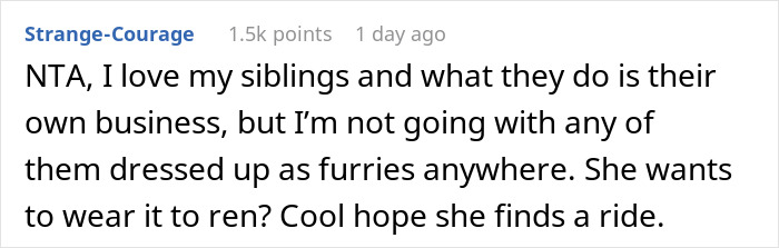 25YO Refuses To Take 12YO Sister To Renaissance Fair Because She Insists On Wearing Furry Outfit 25YO Refuses To Take 12YO Sister To Renaissance Fair Because She Insists On Wearing Furry Outfit