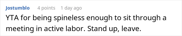 Woman Reports Boss To HR After He Forces Her To Go To Meeting During Labor, Coworkers Hate Her Woman Reports Boss To HR After He Forces Her To Go To Meeting During Labor, Coworkers Hate Her