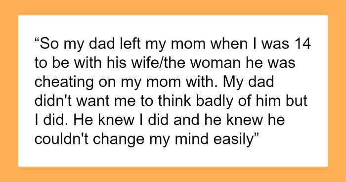 “[Am I The Jerk] For Shrugging When My Dad’s Wife Told Me They Need All Of Dad’s Money Right Now?”