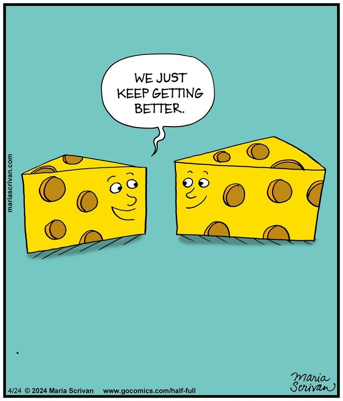Two funny cheese characters with faces, one saying we just keep getting better in a humorous comic style.