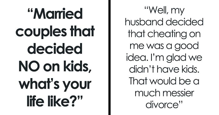 30 People Who Don’t Have Kids Share How They Feel About Their Decision