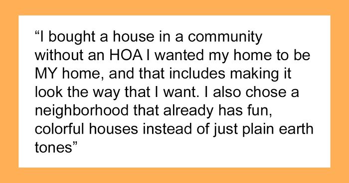 Homeowner Is Sick Of Neighbor’s Complaints About Their Bright Color House, Tells Him To Get A Life