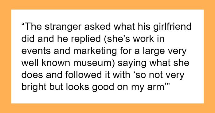 Smart Woman Is Called “Not Bright” By BF To Strangers, Friend Wonders If They Should Tell Her