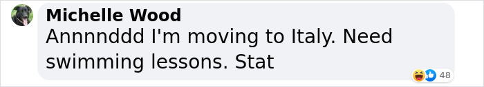 Comment by Michelle Wood expressing excitement and humor about moving to Italy and taking swimming lessons. Comment by Michelle Wood expressing excitement and humor about moving to Italy and taking swimming lessons.