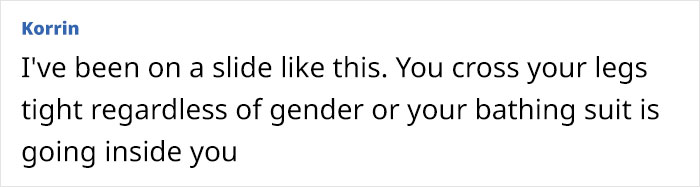 Why Some Water Parks Ban Women From High-Speed Slides Why Some Water Parks Ban Women From High-Speed Slides