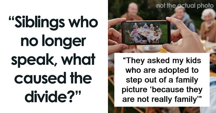 “I Haven’t Spoken In A Decade”: 30 People Reveal Why They Disowned Their Siblings