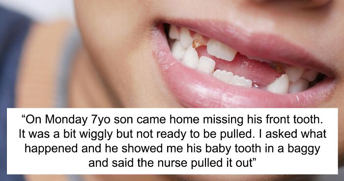 Dad Is Beyond Enraged After Son Has Baby Tooth Pulled By School Nurse For No Good Reason