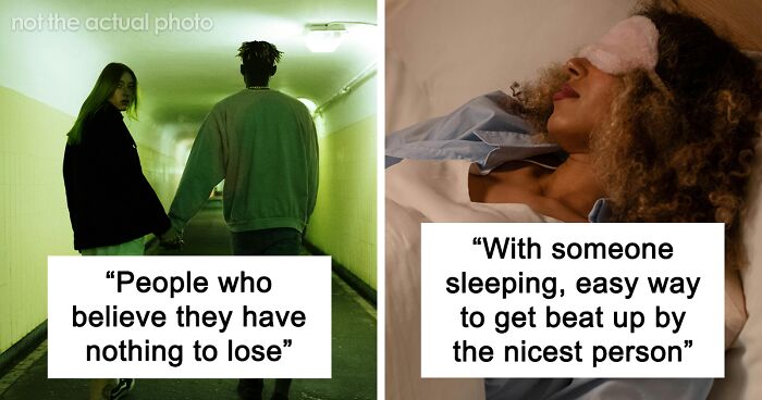 35 People Share What They Will Never Mess With Again