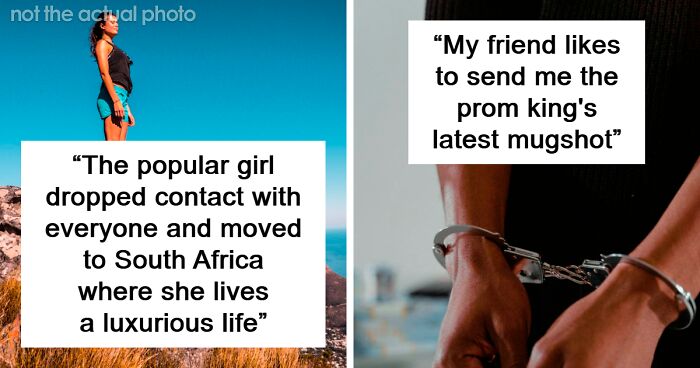 “What Happened To The Good-Looking Ultra-Popular Kids That Had It All In High School?” (45 Answers)