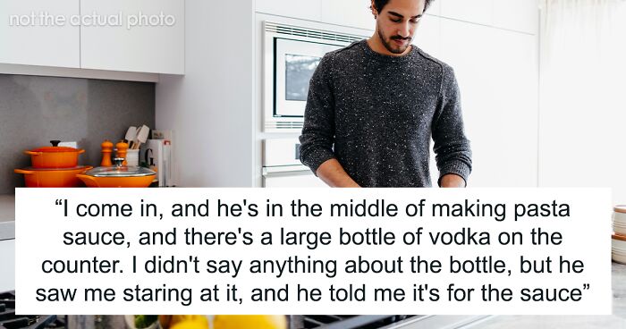 “He’s Been Lacing My Food For Years”: Former Alcoholic GF Explodes As BF Used Vodka For Making Sauce