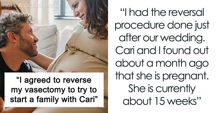 Vasectomy Reversal Sparks Heated Argument, Man Thinks It’s None Of Ex-Wife’s Business