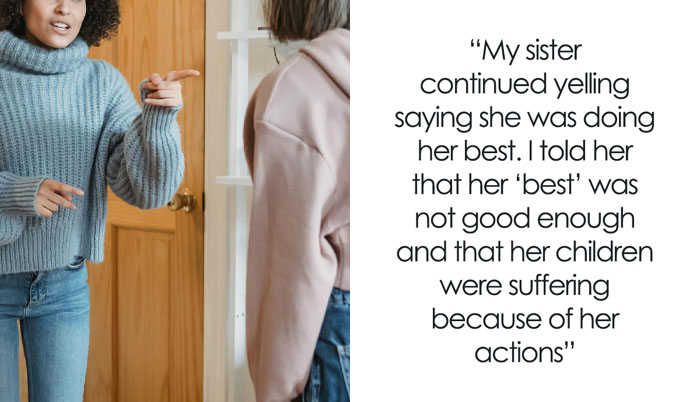 Woman Can’t Believe How Bad Of A Mother Her Sister Is, Gives Her A Harsh Reality Check