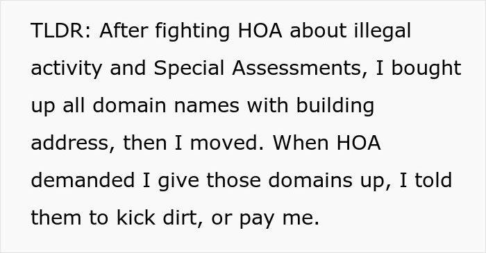 Woman Buys All Domains Of Unit Before Moving Out As Petty Revenge On HOA: “Kick Dirt, Or Pay Me” Woman Buys All Domains Of Unit Before Moving Out As Petty Revenge On HOA: “Kick Dirt, Or Pay Me”