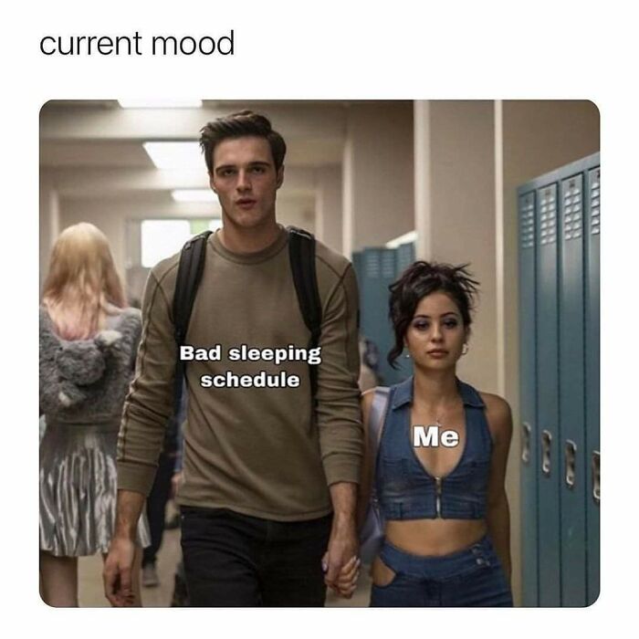 A relatable meme showing a person labeled Me holding hands with bad sleeping schedule in a school hallway.