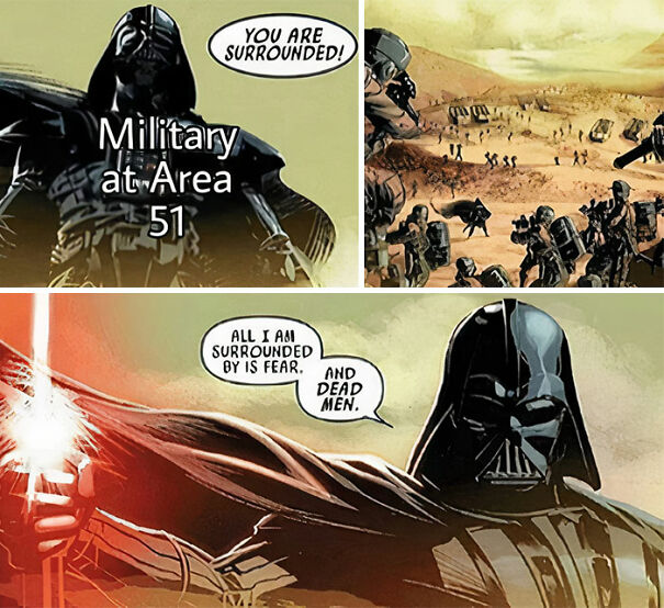 Darth Vader meme about being surrounded, referencing Area 51 and fear.