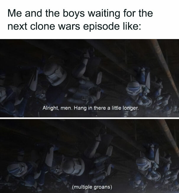 Clone troopers hanging on a beam with text: "Alright, men. Hang in there a little longer." Perfect for Star Wars memes fans.