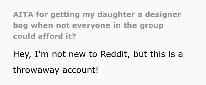 "AITA For Getting My Daughter A Designer Bag When Not Everyone In The Group Could Afford It?" "AITA For Getting My Daughter A Designer Bag When Not Everyone In The Group Could Afford It?"