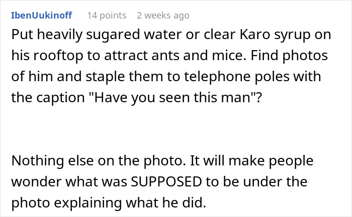 People Fail To Reason With Loud Creepy Neighbor, So Woman Ensures He Suffers Daily People Fail To Reason With Loud Creepy Neighbor, So Woman Ensures He Suffers Daily