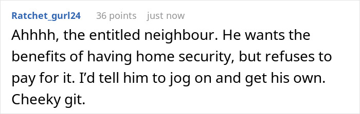 Neighbor Goes Ballistic When Homeowner Refuses To Move Her Cameras To Cover His House Too Neighbor Goes Ballistic When Homeowner Refuses To Move Her Cameras To Cover His House Too