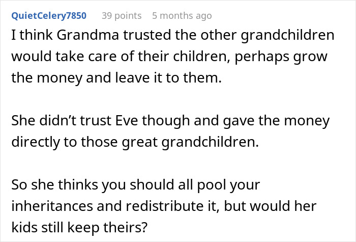 Woman Feels Entitled To Family’s Life-Changing Inheritance Just Because She Has 5 Kids, Gets A Reality Check Woman Feels Entitled To Family’s Life-Changing Inheritance Just Because She Has 5 Kids, Gets A Reality Check