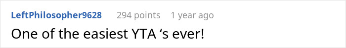 Reddit comment saying, "One of the easiest YTA's ever!" with 294 points and 1-year timestamp. Reddit comment saying, "One of the easiest YTA's ever!" with 294 points and 1-year timestamp.