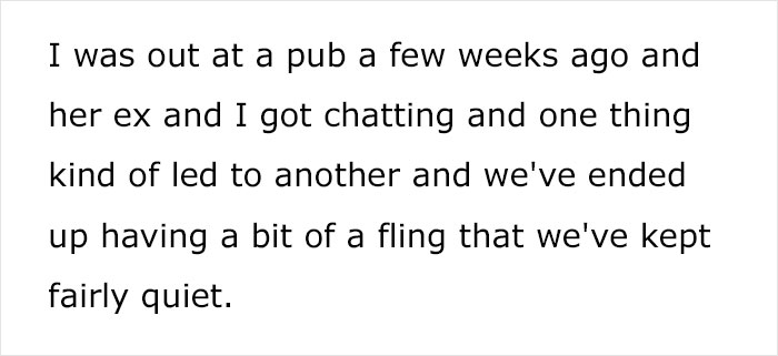 Woman Can't Figure Out What To Do After Friend's Ex Says He Wants To Date Her, Seeks Advice Woman Can't Figure Out What To Do After Friend's Ex Says He Wants To Date Her, Seeks Advice