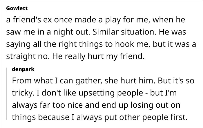 Woman Can't Figure Out What To Do After Friend's Ex Says He Wants To Date Her, Seeks Advice Woman Can't Figure Out What To Do After Friend's Ex Says He Wants To Date Her, Seeks Advice