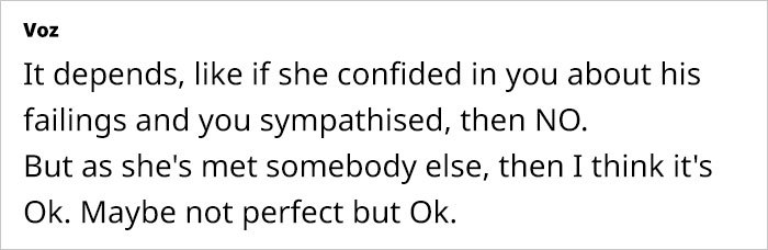 Woman Can't Figure Out What To Do After Friend's Ex Says He Wants To Date Her, Seeks Advice Woman Can't Figure Out What To Do After Friend's Ex Says He Wants To Date Her, Seeks Advice