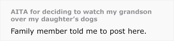 Woman Stops Talking To Mom Who Chose To Babysit Her Grandson Instead Of Watching Her Dogs Woman Stops Talking To Mom Who Chose To Babysit Her Grandson Instead Of Watching Her Dogs