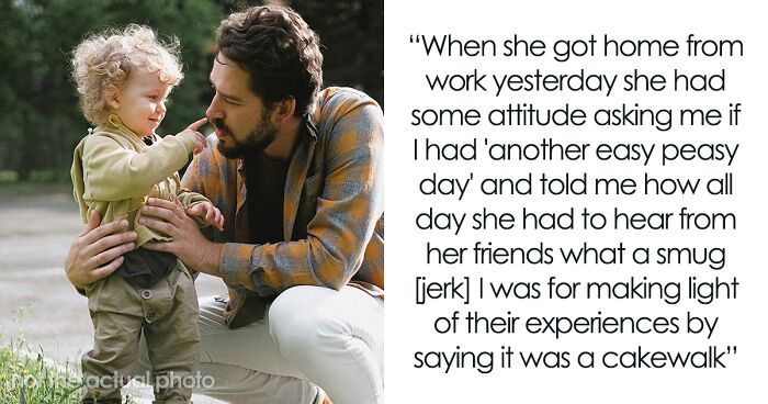 Stay-At-Home-Dad Bashed By Wife And Her Friends After Admitting The Job Is A “Cakewalk” For Him