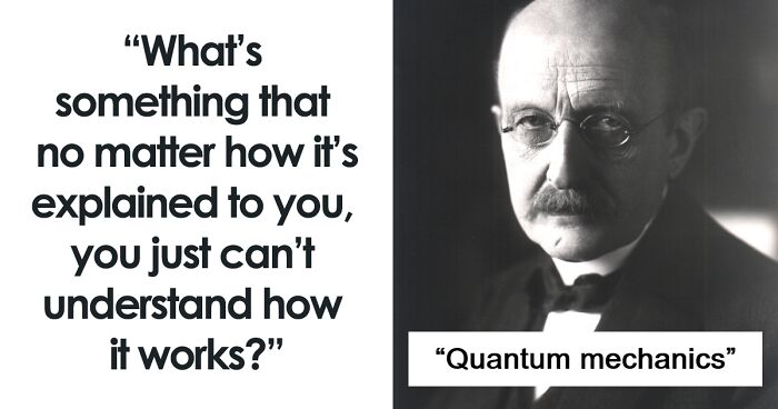 30 Confounding Mysteries Of Everyday Things That People Just Can’t Grasp