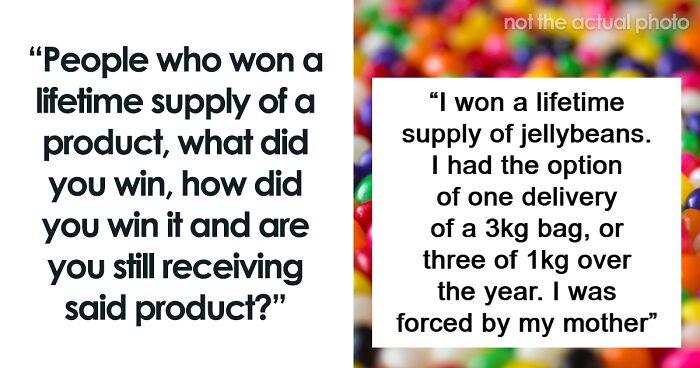 30 Stories Of ‘Lifetime Supply’ Winnings, From Wholesome To Sad