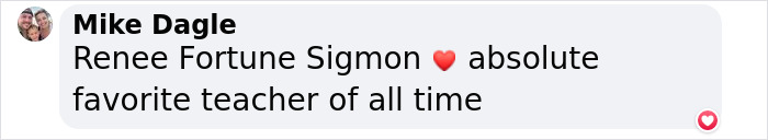 Social media comment praising a beloved teacher with a heart emoji. Social media comment praising a beloved teacher with a heart emoji.