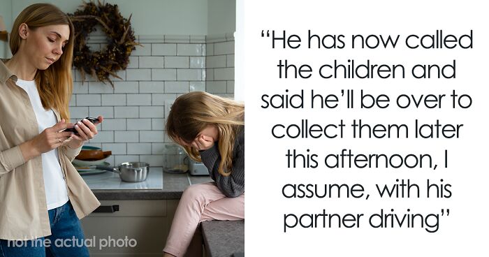 Ex Wants To See His Kids But Won’t Lift A Finger, Livid When Mom Refuses To Drive Them To See Him