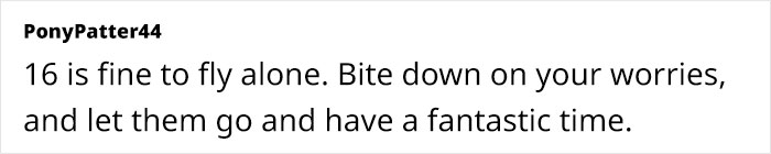 Anxious Mom Worries If It's OK To Send 16YOs To US From UK On Their Own, Seeks Advice Online Anxious Mom Worries If It's OK To Send 16YOs To US From UK On Their Own, Seeks Advice Online