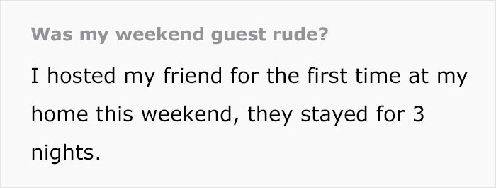 Woman Is Disappointed As Friend Stays Over For 3 Nights And Complains About Her Kid Being Annoying Woman Is Disappointed As Friend Stays Over For 3 Nights And Complains About Her Kid Being Annoying