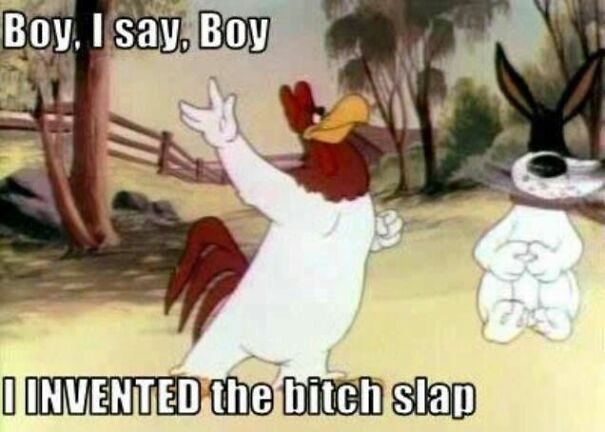Foghorn-Leghorn-bitch-slap-66e880f644614.jpg