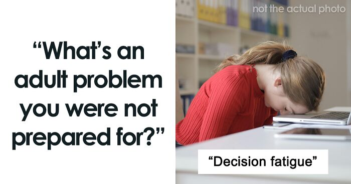 30 Adult Problems People Wish Someone Warned Them About Earlier In Life