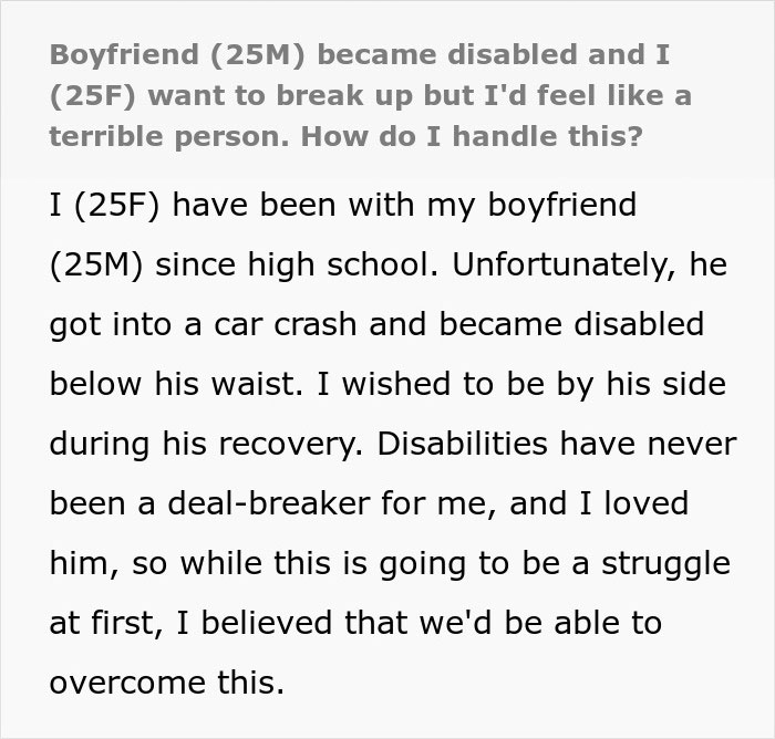 Woman Wonders If Leaving Her Disabled Boyfriend Would Make Her A Bad Person Woman Wonders If Leaving Her Disabled Boyfriend Would Make Her A Bad Person